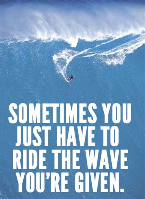 Ride The Wave Quotes Shortquotescc