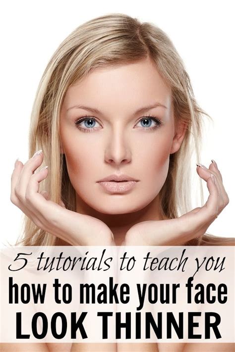 5 Tutorials To Teach You How To Make Your Face Look Thinner Face