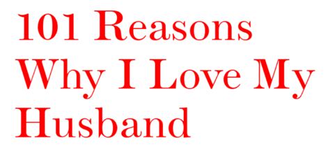 101 Reasons Why I Love My Husband Stylish Life For Moms