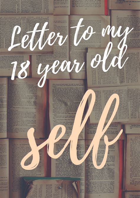 Letter To My 18 Year Old Self