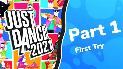First Try New Just Dance 2021 Gameplay Previews Part 1 With