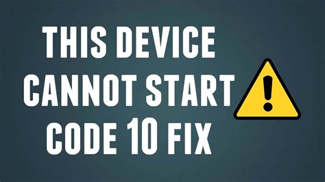 How To Fix This Device Cannot Start Code 10 Error Youtube