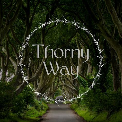 Thorny Way Youtube