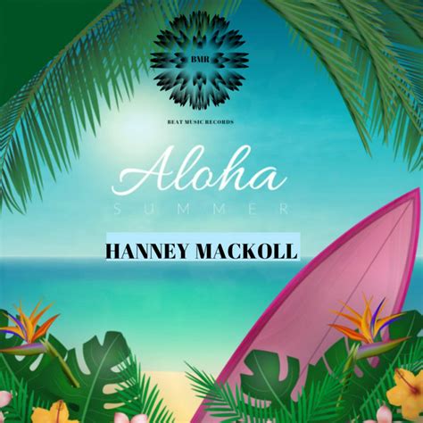 Aloha Summer Ep By Hanney Mackoll Spotify