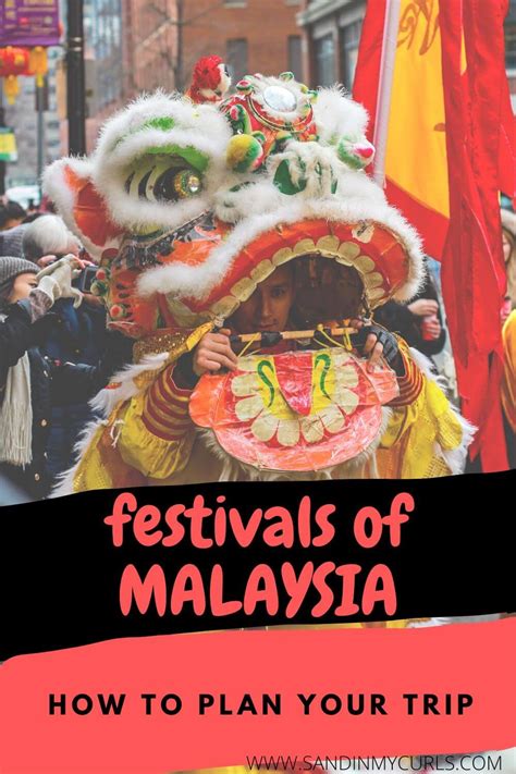 The Best Festivals Of Malaysia How To Plan Your Trip Sand In My Curls