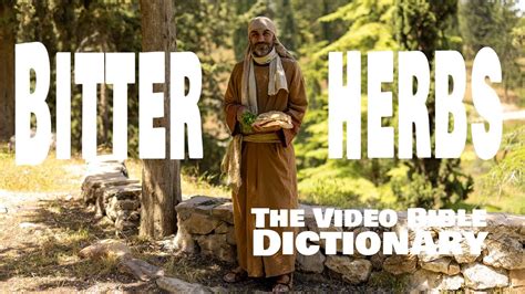 Bitter Herbs The Video Bible Dictionary Youtube