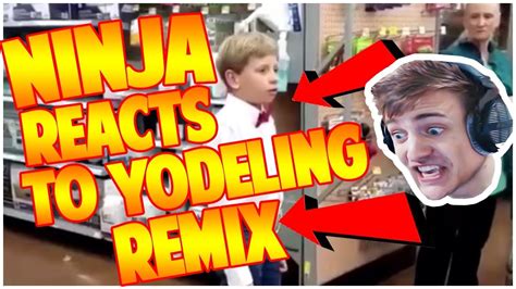 Ninja Reacts To Yodeling Kid Remix Funny Fortnite Moments Youtube