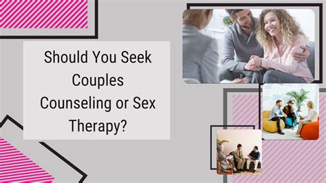 Should You Seek Couples Counseling Or Sex Therapy Respark