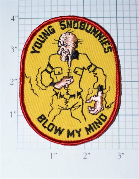 Young Snobunnies Blow My Mind Old Skier Funny Sew On Vintage