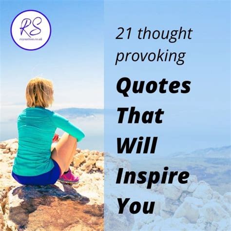 21 Thought Provoking Quotes That Will Inspire You Roy Sutton