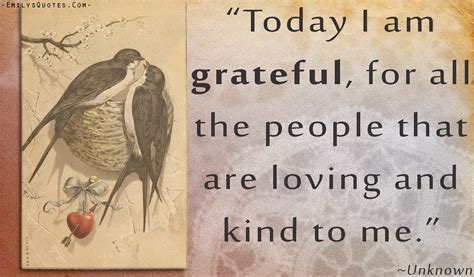 Today I Am Grateful For All The People That Are Loving