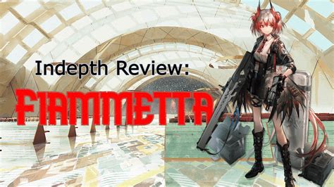 Arknights In Depth Review Fiammetta Arknights Wiki Gamepress