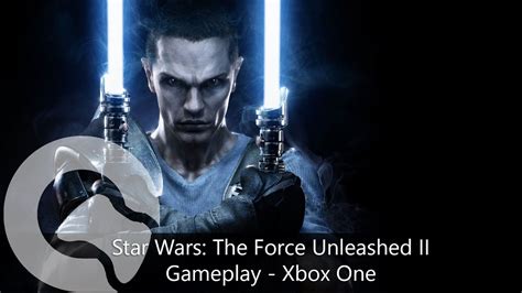 Star Wars The Force Unleashed Ii Gameplay Xbox One Youtube