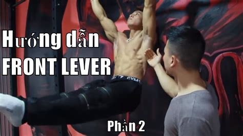 vnswc hướng dẫn front lever phần 2 front lever tutorial part 2 youtube