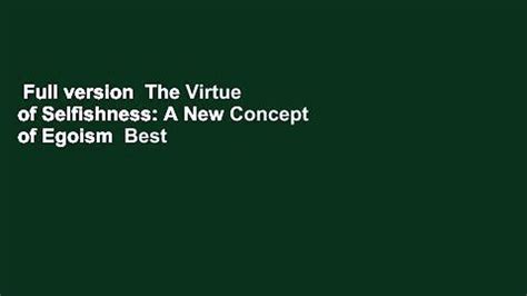 Full Version The Virtue Of Selfishness A New Concept Of Egoism Best