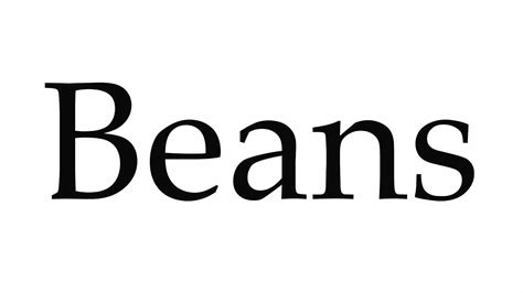 How To Pronounce Beans Youtube