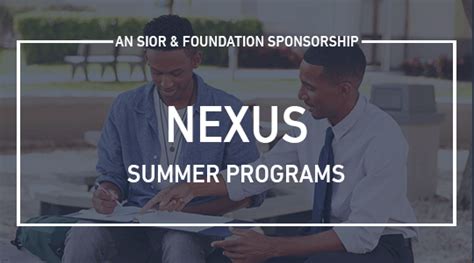 Sior And Foundation Sponsor Nexus Summer Program