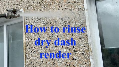 Whats The Most Effective Way To Rinse Dry Dash Render After Soft