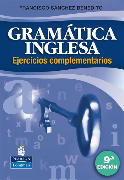 SÁnchez Benedito F Gramática Inglesa 9ª Ed Ed Pearson Longman