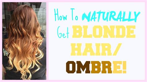 Here's all the information about preparing, dying, aftercare, etc. How To NATURALLY Get BLONDE HAIR/OMBRE! - YouTube