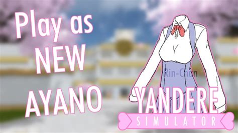 Play As New Ayano Dl Mediafire Rin Chan Yandere Simulator Posemod