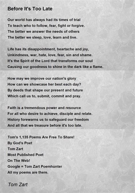 Before It's Too Late - Before It's Too Late Poem by Tom Zart
