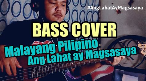Malayang Pilipino Ang Lahat Ay Magsasaya Bass Guitar Bass Guitar