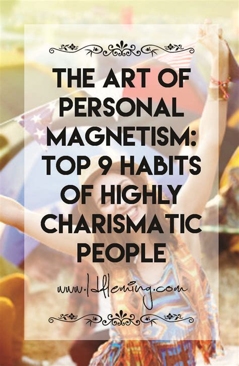 The Art Of Personal Magnetism Top 9 Habits Of Highly Charismatic