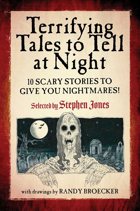 Terrifying Tales To Tell At Night 10 Scary Stories To Give You