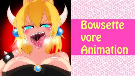 【vore】bowsette Vore Animation【丸呑み】 Youtube