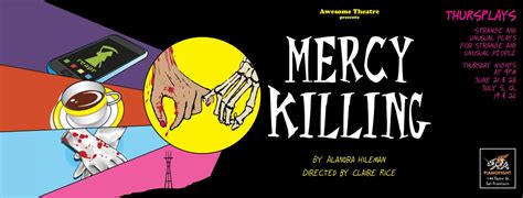 Mercy Killing Awesome Theatre