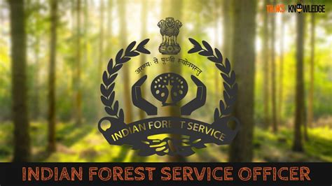 Indian Forest Service Officer Eligibility Criteria Exam Syllabus And