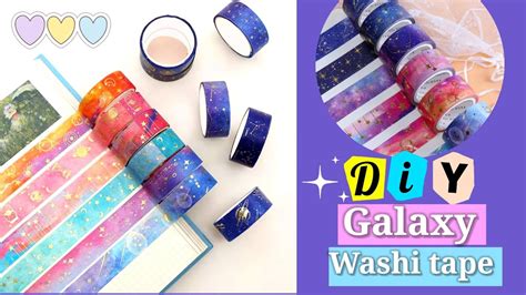 How To Make Galaxy Washi Tape At Home Diy Galaxy Washi Tape Journal