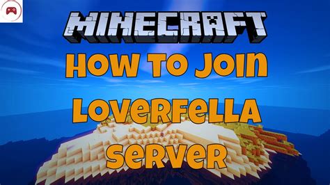 How To Join The Loverfella Minecraft Server Youtube
