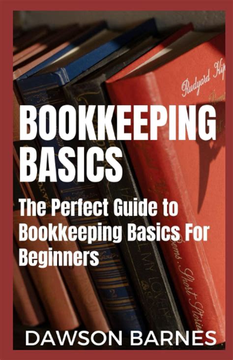 Buy Bookkeeping Basics The Perfect Guide To Bookkeeping Basics For