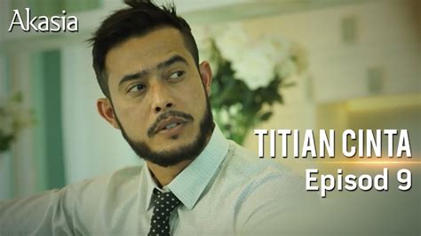 Fan made video (fmv) for titian cinta ost. HIGHLIGHT: Episod 9 | Titian Cinta - YouTube