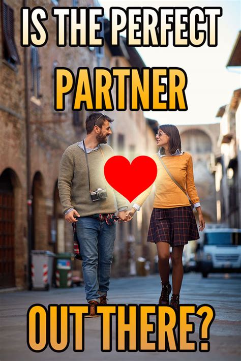 Does The Perfect Partner Or Relationship Exist Girls Chase