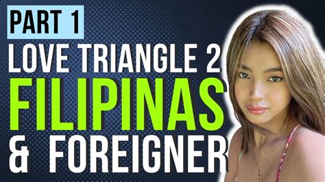 filipina love triangle with a cheating foreigner part 1 expat in philippines youtube