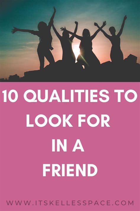 Do You Have Quality Friendships In This Post I Explore The 10 Qualities Of A Good Friend