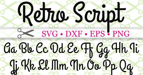 Retro Script Svg Font Cricut And Silhouette Files Svg Dxf Eps Png