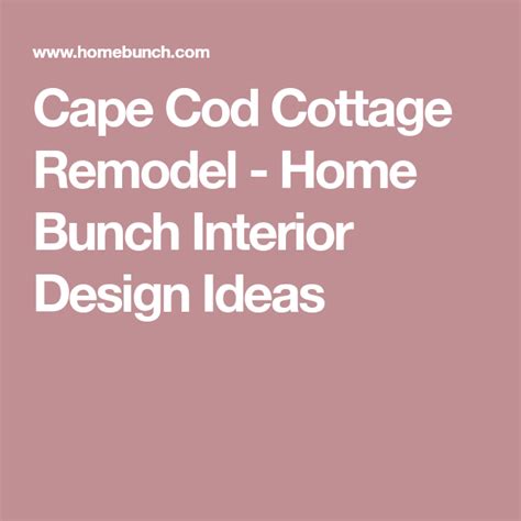 Cape Cod Cottage Remodel Home Bunch Interior Design