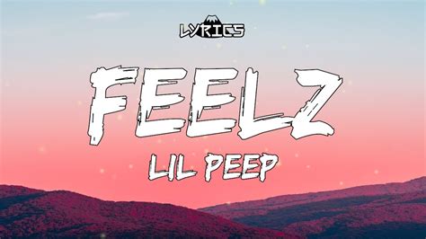 Lyrics Lil Peep Feelz Youtube