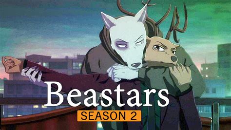 Beastars Season 2 Release Date Details Trailer And More Droidjournal