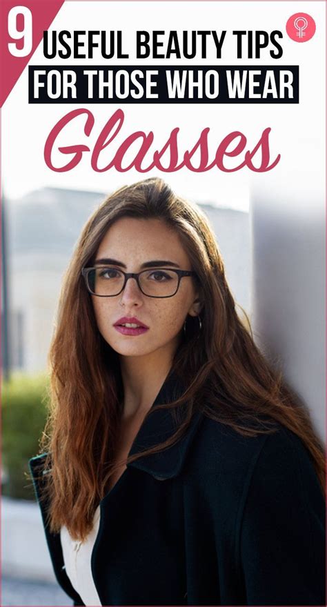 9 Useful Beauty Tips For Those Who Wear Glasses Well We Are Here To Tell You That Even If You