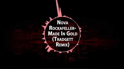 Contact nova rockafeller on messenger. Nova Rockafeller- Made In Gold (Tradgett Remix) - YouTube