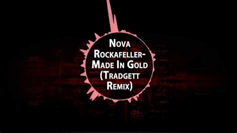 Nova rockafeller — did your best 03:15. Nova Rockafeller- Made In Gold (Tradgett Remix) - YouTube