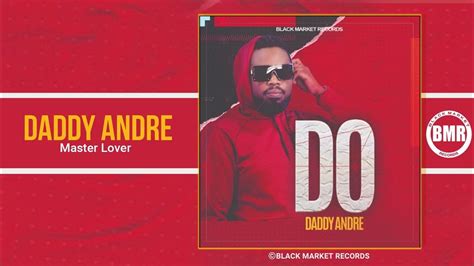 Master Lover Daddy Andre Official Audio Youtube