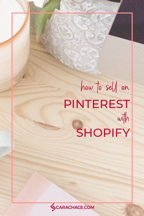 how to sell on pinterest with shopify selling on pinterest things to sell pinterest for business