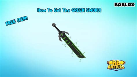 Event How To Get The Green Sword For Free Roblox Rb Battles Youtube