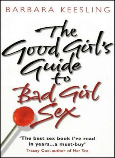 the good girl s guide to bad girl sex barbara keesling phd 0553814753 for sale online ebay